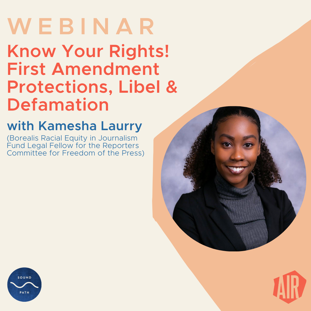 webinar know your rights! first amendment protections, libel and defamation with kamesha laurry 2020-2021 Borealis Racial Equity in Journalism Fund Legal Fellow for the Reporters Committee for Freedom of the Press (RCFP)