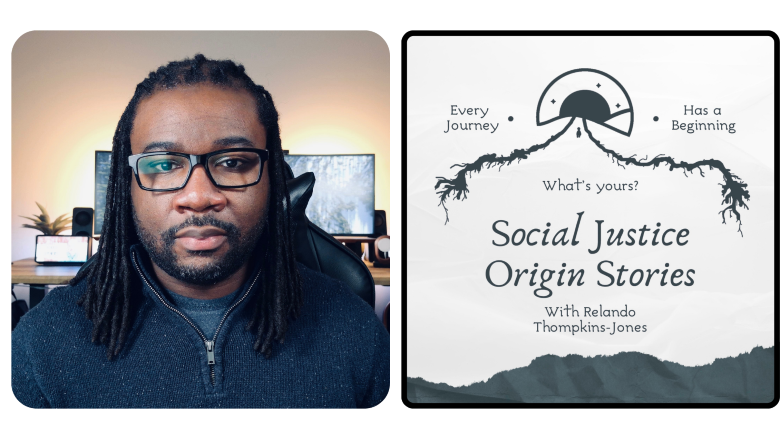 Relando Thompkins-Jones / Social Justice Origin Stories