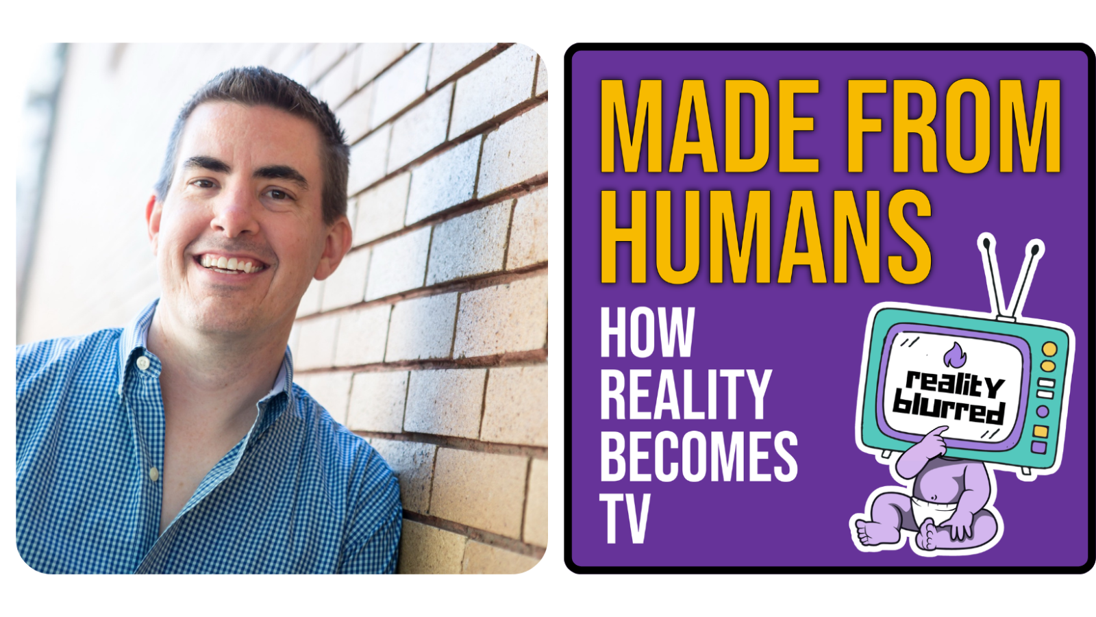 Made from Humans: How Reality Becomes TV